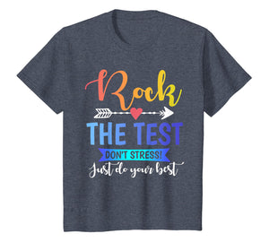 Rock The Test Don't Stress! Just Do Your Best Teacher Shirts
