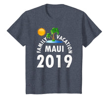 Load image into Gallery viewer, Maui Hawaii Family Vacation 2019 TShirt
