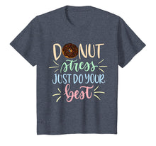 Load image into Gallery viewer, Donut Stress Just Do Your Best Testing Days T-Shirt Teacher
