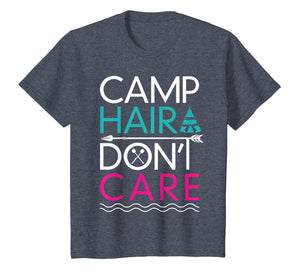 Camp Hair Don't Care T-Shirt - Funny Camping Shirt
