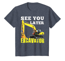 Load image into Gallery viewer, See You Later Excavator Shirt Funny Toddler Boy Kids Shirt
