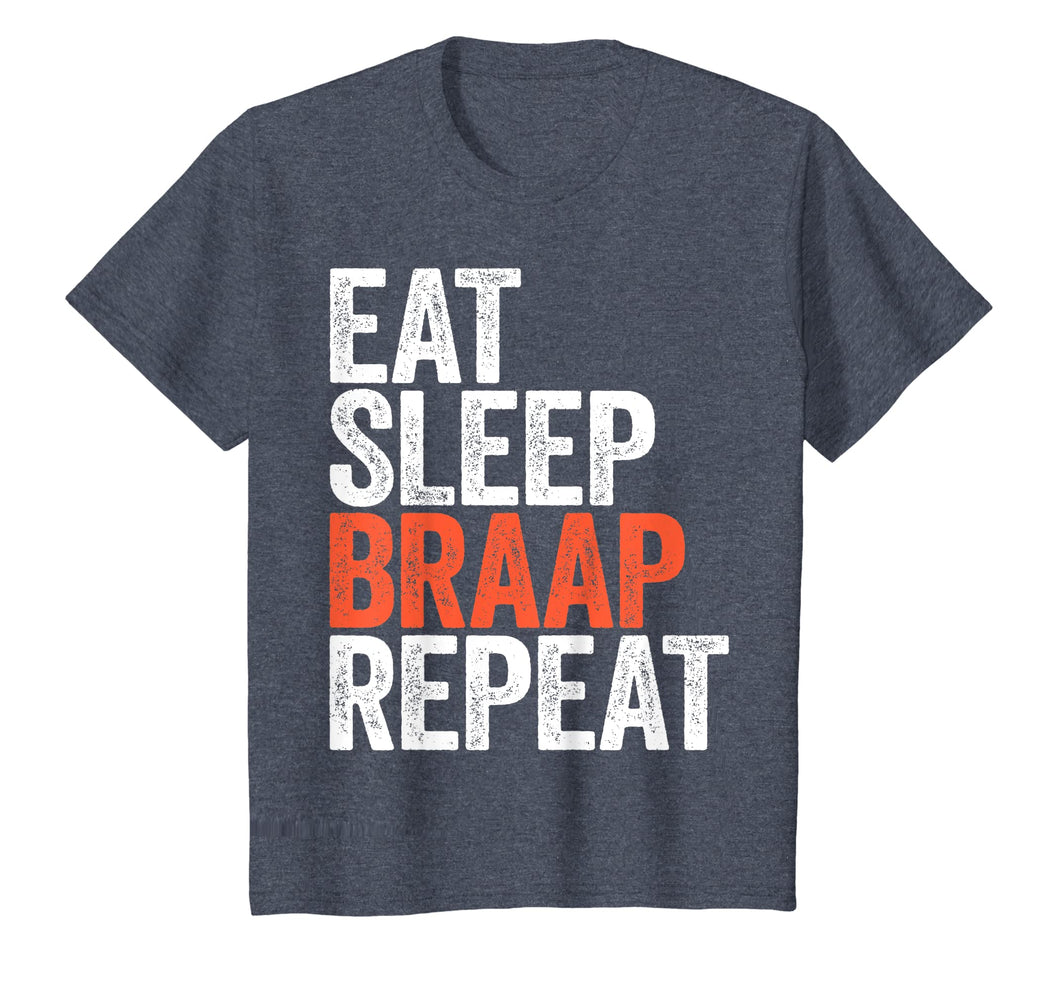 Eat Sleep Braap Repeat T-Shirt Bicycle Motocross Gift