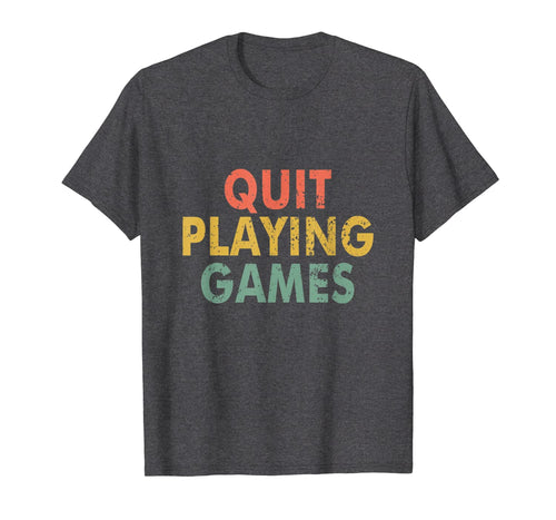 Vintage Quit Playing Games 90s Music Lover Tshirt Gift