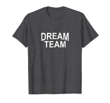 Load image into Gallery viewer, Dream Team T-shirt
