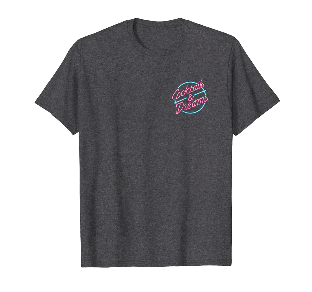 Cocktails and dreams neon sign t-shirt