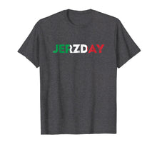 Load image into Gallery viewer, Jersey Jerzday Shore T Shirt Italian Party Funny

