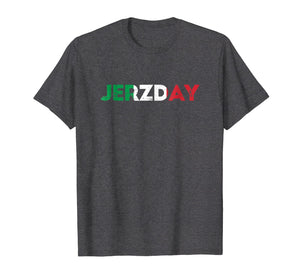 Jersey Jerzday Shore T Shirt Italian Party Funny