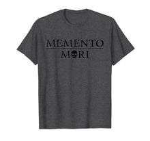 Load image into Gallery viewer, Memento Mori (Remember You Will Die) T-shirt
