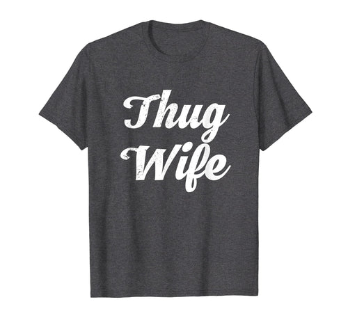 Vintage Womens Thug Wife T-Shirt