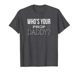 Mens Dance Mom Dance Dad Prop Daddy Tee-Shirt