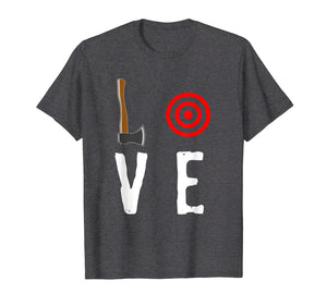 Love Axe Throwing Target Shirt Hatchet Thrower Gift T-Shirt