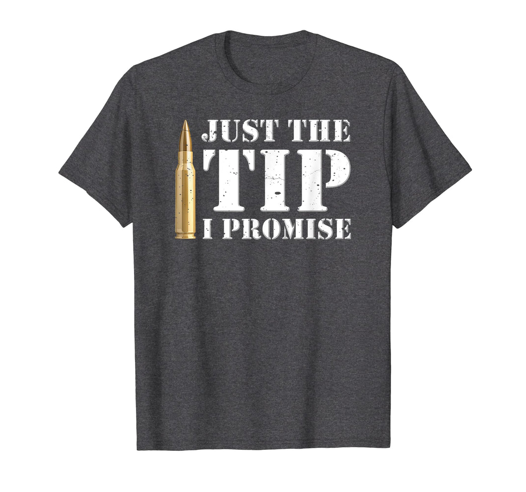 Just the Tip Funny Gun Rights Bullets & Ammo T-shirt