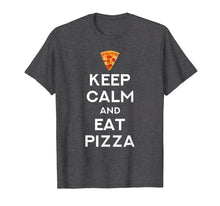 Load image into Gallery viewer, Keep Calm And Eat Pizza Funny T-Shirt
