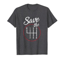 Load image into Gallery viewer, Save The Stick T-Shirt Manual Transmission Tee

