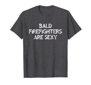 Bald Firefighter T-Shirt Funny Gift For Bald Men Fireman Job
