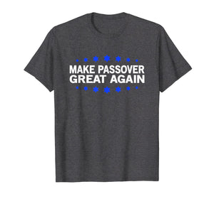 Make Passover Great Again Star of David Pesach T-Shirt