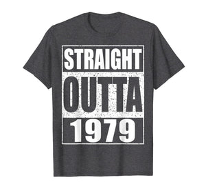 Straight Outta 1979 T-Shirt 40th Birthday Gift Shirt