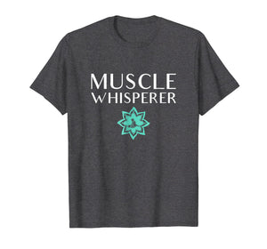 Massage Therapist Tshirt Muscle Whisperer