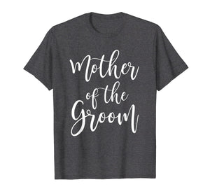 Mother Of The Groom Wedding Mom T-Shirt