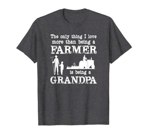 Love Being a Grandpa Funny Farmer T-shirt for Father's Day