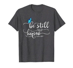 Be Still & Know Butterfly T-Shirt