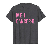 Load image into Gallery viewer, Me 1 Cancer 0 I Beat Breast Cancer Survivor Cute Faith Shirt
