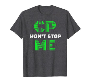 Brain Damage Awareness Cerebral Palsy CP Won't Stop Me Tee