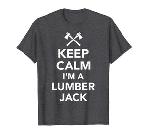 Mens Keep calm I'm a lumberjack T-Shirt
