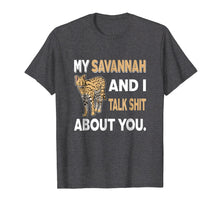 Load image into Gallery viewer, My Savannah And I Talk About You T-Shirt Cat Lover Gift Idea
