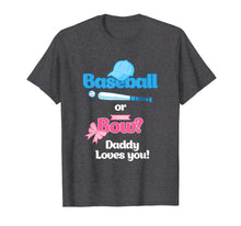 Load image into Gallery viewer, Mens Baseball Or Bows Gender Reveal Party Shirt Daddy Loves You
