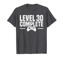 Load image into Gallery viewer, Level 30 Complete - Gamer 30th Birthday Gift T-Shirt
