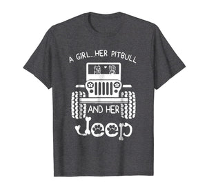 A girl Her Pitbull and her Jeep T shirt Jeep Girl Gift