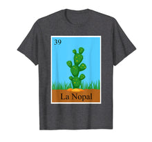 Load image into Gallery viewer, Mexican Lottery El Nopal Loteria T Shirts Men Women Gift
