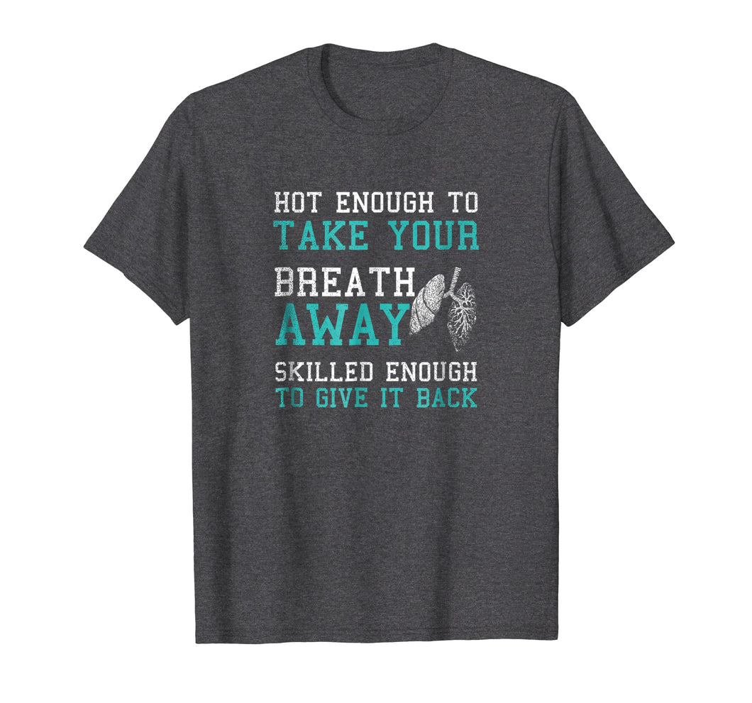 Respiratory Therapist shirts | Take Your Breath Gift