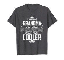 Load image into Gallery viewer, Camping T Shirts Funny Camping Grandma Execpt Much Cooler
