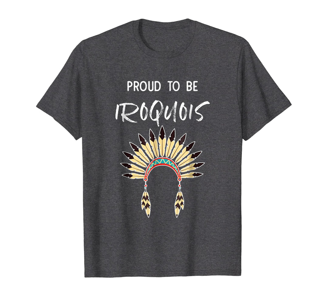 Proud To Be Iroquois Native American Pride Headdress TShirt