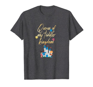 Daycare Provider Tshirt - Queen of My Toddler Kingdom