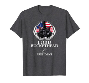 Lord Buckethead for President T Shirt
