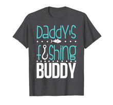 Load image into Gallery viewer, Daddy&#39;s Fishing Buddy Funny Father Kid Matching T-shirt
