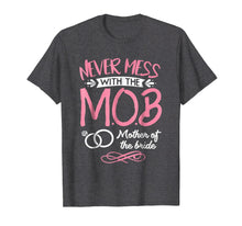 Load image into Gallery viewer, Mother Of The Bride Shirt Wedding Party MOB Mom T-Shirt
