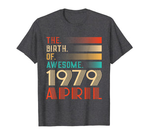 Retro 40th Birthday Gift Awesome Since April 1979 T-Shirt