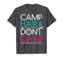 Load image into Gallery viewer, Camp Hair Don&#39;t Care T-Shirt - Funny Camping Shirt
