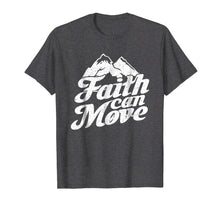 Load image into Gallery viewer, Cute Gift Faith Can Move Mountains Christian Bible T-Shirt
