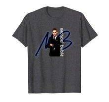 Load image into Gallery viewer, Michael Love You Anymore-Buble T-shirt Cool

