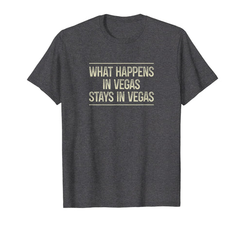 What Happens In Vegas Stays In Vegas - Vintage Style T-shirt