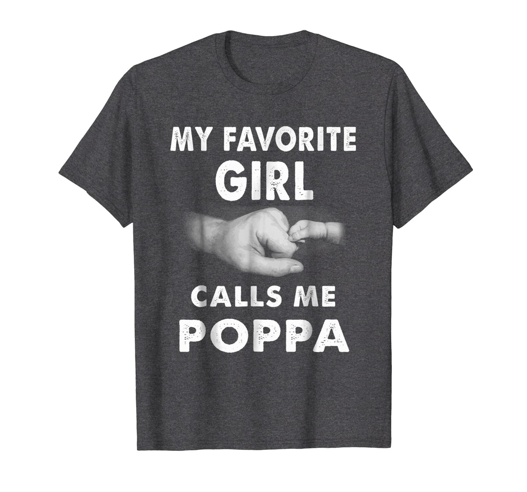 Fathers Day Shirt My Favorite Girl Calls Me Poppa