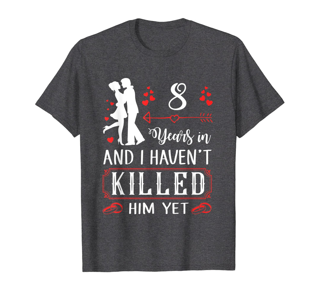 8 Years Wedding Anniversary Gift Idea for Wife Funny shirt