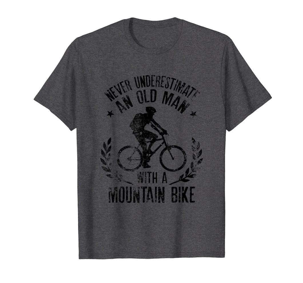 Mens Never Underestimate An Old Man With A Mountain Bike T-Shirt
