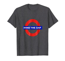 Load image into Gallery viewer, Mind The Gap T-shirt
