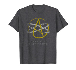 Atheist Logo Atheism Shirt Science Question Everything Tee